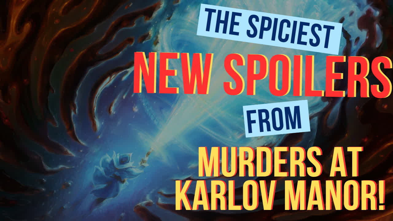 We go over some of the most promising new cards spoiled in the upcoming Murders at Karlov Manor!